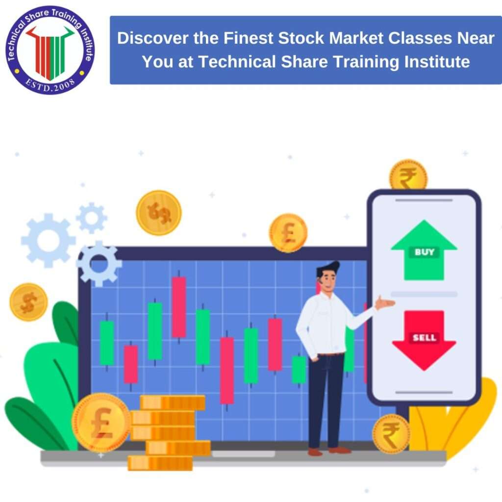 Discover the Finest Stock Market Classes Near You at Technical Share Training Institute