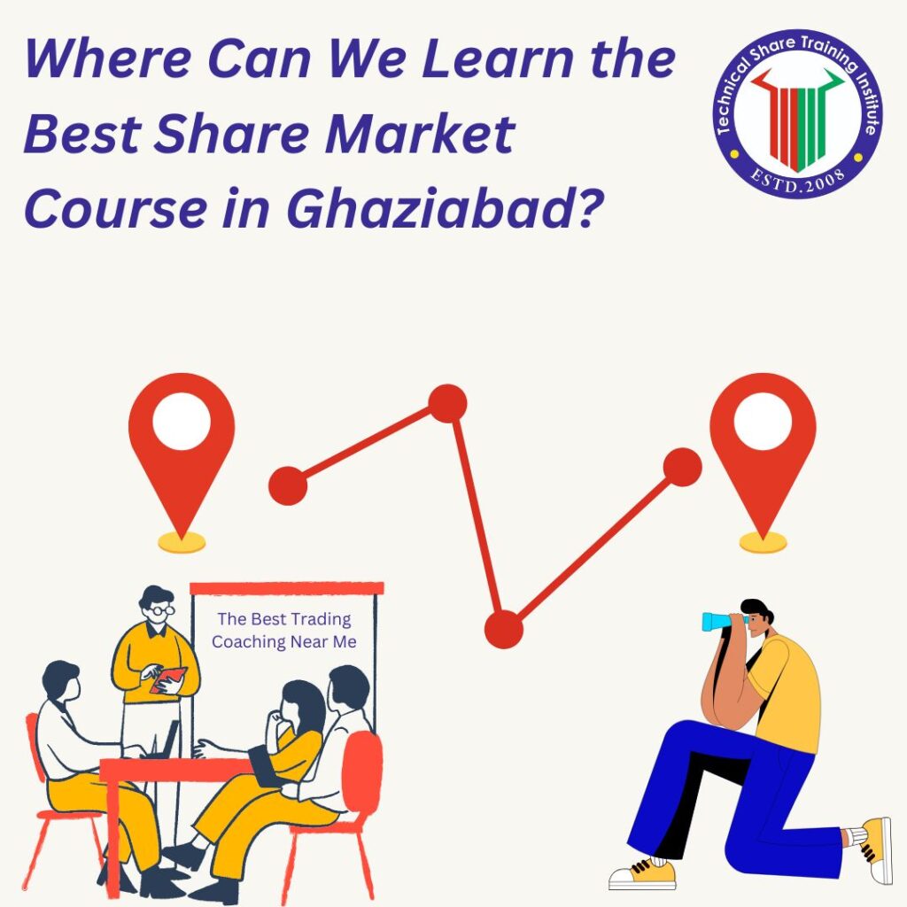 Where Can We Learn the Best Share Market Course in Ghaziabad?
